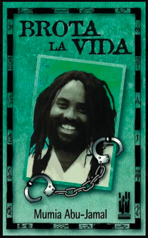 Brota la vida, Mumia Abu Jamal